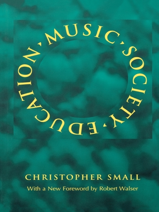 Title details for Music, Society, Education by Christopher Small - Available